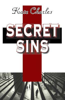 Secret Sins: A Callie Anson Mystery by Kate Charles