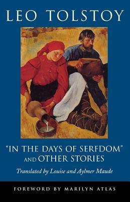 "In the Days of Serfdom" and Other Stories by Leo Tolstoy