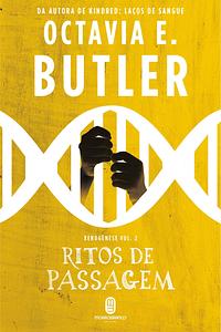 Ritos de passagem by Octavia E. Butler, Heci Regina Candiani