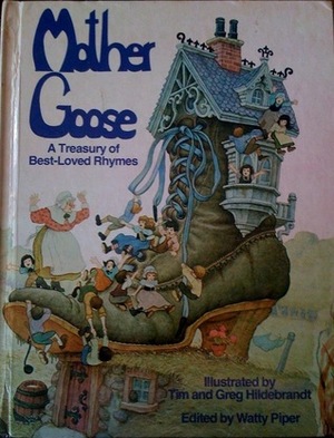 Mother Goose: A Treasury of Best-loved Rhymes by Greg Hildebrandt, Tim Hildebrandt, Watty Piper