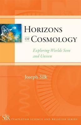 Horizons of Cosmology by Joseph Silk