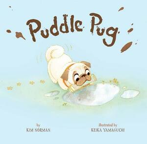 Puddle Pug by Kim Norman