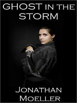 Ghost in the Storm by Jonathan Moeller