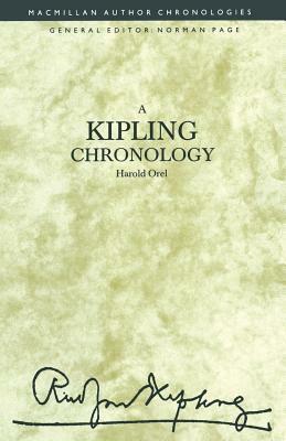 A Kipling Chronology by Harold Orel