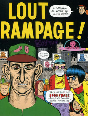 Lout Rampage! by Daniel Clowes