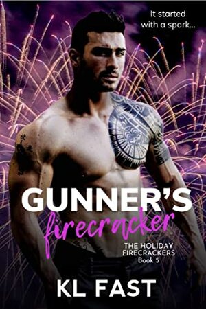Gunner's Firecracker (The Holiday Firecrackers Book 5) by K.L. Fast
