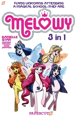 Melowy 3-In-1 #1: Collects the Test of Magic, the Fashion Club of Colors, and Time to Fly by Cortney Faye Powell