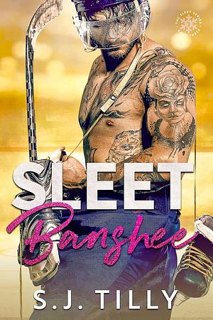 Sleet Banshee by S.J. Tilly