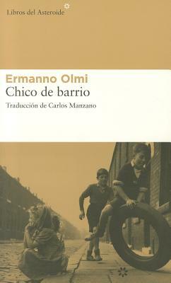 Chico de Barrio = Neighborhood Kid by Ermanno Olmi