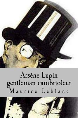 Arsene Lupin gentleman cambrioleur by Maurice Leblanc