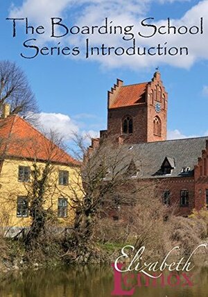 The Boarding School Series Introduction by Elizabeth Lennox