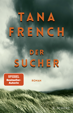 Der Sucher: Roman. »Ein außergewöhnlicher Kriminalroman, der im Grunde nobelpreiswürdig ist.« WAZ by Tana French