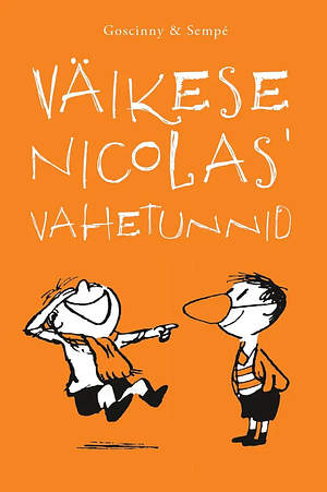 Väikese Nicolas' vahetunnid  by Jean-Jacques Sempé, René Goscinny