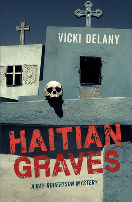 Haitian Graves by Vicki Delany