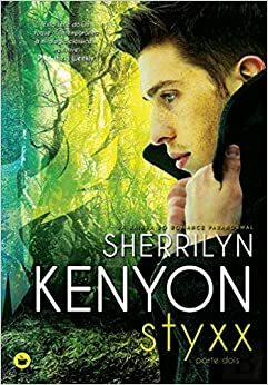 Styxx - Parte Dois by Sherrilyn Kenyon