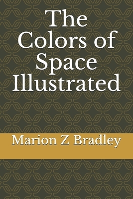 The Colors of Space Illustrated by Marion Zimmer Bradley