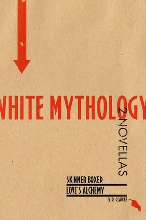 White Mythology by W.D. Clarke