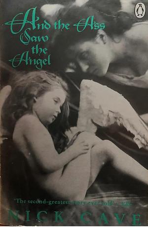 And the Ass Saw the Angel by Nick Cave