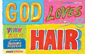 God Loves Hair: 10th Anniversary Edition by Vivek Shraya