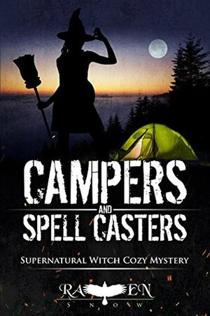 Campers and Spell Casters by Raven Snow