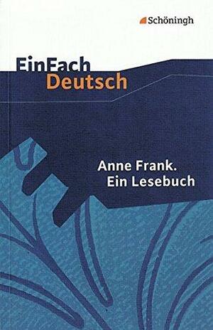 Anne Frank. Ein Lesebuch by Anne Frank