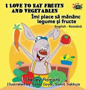 I Love to Eat Fruits and Vegetables: English Romanian Bilingual Edition by Kidkiddos Books, Shelley Admont