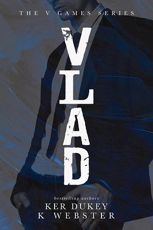Vlad by K. Webster, Ker Dukey