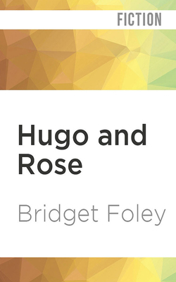 Hugo and Rose by Bridget Foley