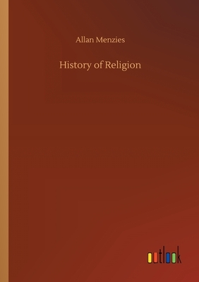 History of Religion by Allan Menzies