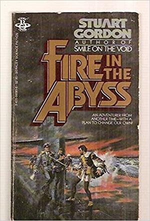 Fire In The Abyss by Stuart Gordon