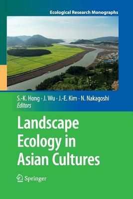 Landscape Ecology in Asian Cultures by 