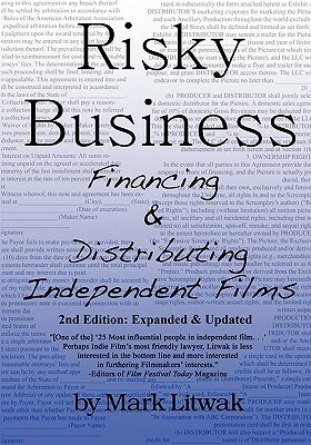 Risky Business: Financing & Distributing Independent Films (Second Edition) by Mark Litwak