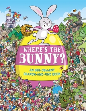 Where's the Bunny?: An Egg-Cellent Search Book by Chuck Whelon, Helen Brown