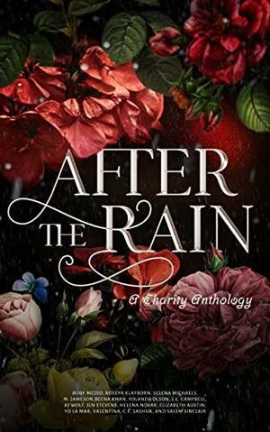 After the Rain: A Charity Anthology by Salem Sinclair, Salem Sinclair, Ruby Medjo, Roseyk Klayborn