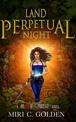 Land of Perpetual Night by Miri C. Golden