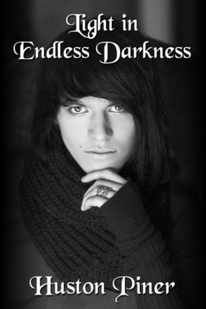 Light in Endless Darkness by Huston Piner