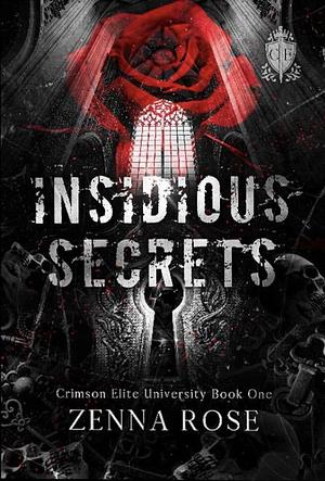 Insidious Secrets by Zenna Rose