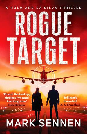 Rogue Target (Holm & da Silva Thrillers): 2 by Mark Sennen