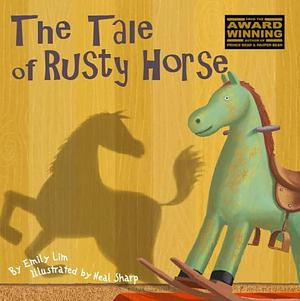 The Tale of Rusty Horse by Emily Lim