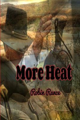 More Heat by Robin Rance