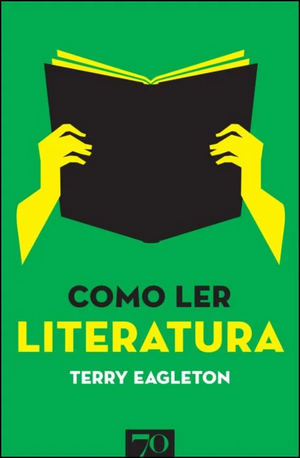 Como Ler Literatura by Terry Eagleton