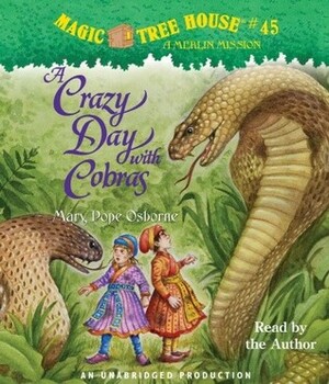 A Crazy Day With Cobras by Mary Pope Osborne, Salvatore Murdocca