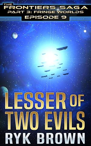 Lesser of Two Evils by Ryk Brown