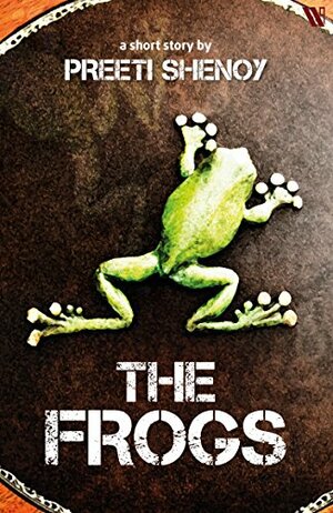 The Frogs by Preeti Shenoy