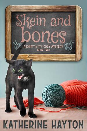 Skein and Bones by Katherine Hayton, Katherine Hayton