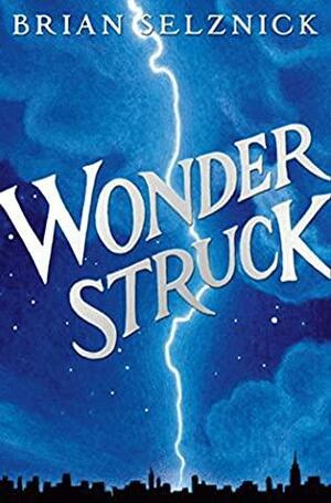 Wonderstruck by Brian Selznick