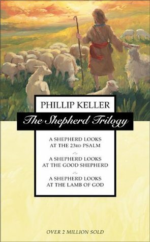 The Shepherd Trilogy by W. Phillip Keller
