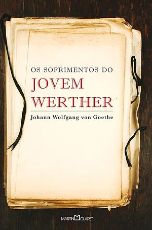 Os Sofrimentos do Jovem Werther by Johann Wolfgang von Goethe