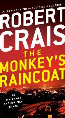 The Monkey's Raincoat: An Elvis Cole and Joe Pike Novel by Robert Crais