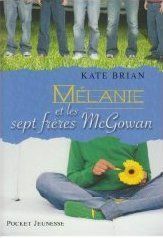 Mélanie et les sept frères McGowan by Kate Brian
